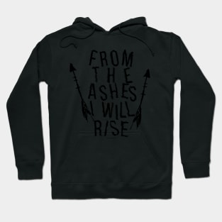 From the Ashes I will Rise Hoodie